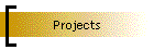 Projects